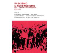 Fascismo e antifascismo. Lezioni e testimonianze (1918-1936) (Vol. 1)