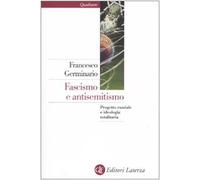 Fascismo e antisemitismo. Progetto razziale e ideologia totalitaria