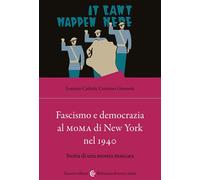 Fascismo e democrazia al MoMA di New York nel 1940. Storia di una