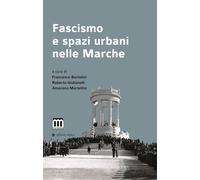 Fascismo e spazi urbani nelle Marche [Paperback] [Jul 18, 2024] AA. VV.