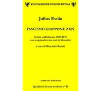 Fascismo Giappone Zen. Scritti sull'Oriente 1927-1975