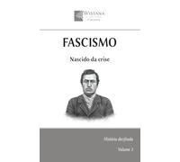 Fascismo: Nascido da crise
