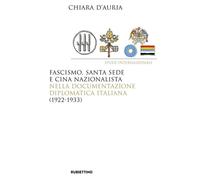 Fascismo, Santa Sede e Cina nazionalista nella documentazione diplomatica ...