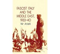 Fascist Italy and the Middle East, 1933-40