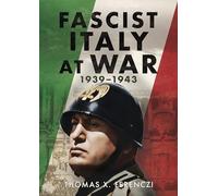 Fascist Italy at War, 1939-1943: 1939-1943