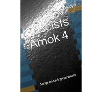 Fascists Amok 4: Songs on saving our world