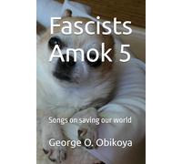Fascists Amok 5: Songs on saving our world