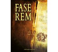 Fase REM di Gaetano Natoli, 2019, Youcanprint