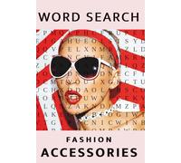 Fashion Accessories Word Search: A Stylish Puzzle Book for Women, Teens, and Glam Girls Who Love Fashion and Fun