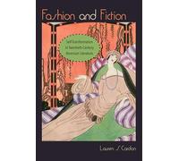 Fashion and Fiction: Self-Transformation in Twentieth-Century American Literature