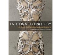 Fashion and Technology: A Guide to Materials and Applications