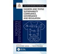 Fashion and Textile Sustainability Compliance, Governance and Regulation