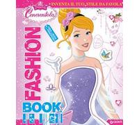 Fashion book. Cenerentola. Disney princess. Con adesivi