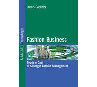 Fashion business. Teoria e casi di strategic fashion management