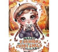 Fashion Chibi Girls Coloring Book for Girls: Cute and Stylish Coloring Pages with Outfits, Shopping Scenes and Beauty Salon Fun - Perfect for Little Fashionistas