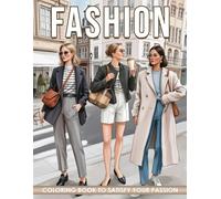 Fashion Coloring Book: 50 pages of modern fashion outfits to color, express your creativity, and relax after a long day