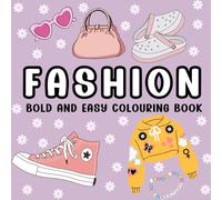 Fashion Coloring Book for Adults and Kids, Bold and Easy, Simple and Big Designs making coloring enjoyable and fun