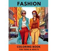 Fashion Coloring Book for Adults and Teens - Clothes Design Coloring Book for Women and Girls. Calm Coloring Book for Adults Relaxation and Stress ... Book of 50 Modern Fashion People Styles