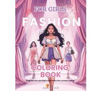 Fashion Coloring Book for Girls Ages 8-16 years old : Step into the spotlight and make the runway yours!: 60 Fun and Trendy Fashion-themed Pages to Color