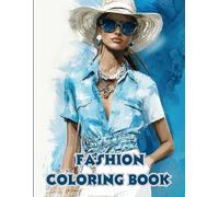 Fashion Coloring Book For Kids & Adults: Discover Style and Creativity with Trendy Outfits, Accessories, and More!
