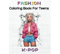 FASHION Coloring Book For Teens: K-POP