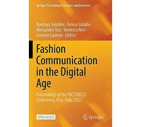 Fashion Communication in the Digital Age: Proceedings of the FACTUM 23 Conference, Pisa, Italy, 2023