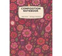 Fashion Composition Notebook - 7.5" x 9.75", Wide Ruled, 120 Pages (60 Sheets), Intricate Floral and Beauty Design: Stylish School Notebook with ... - Perfect for Writing, Notes, and Journaling