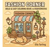 Fashion Corner - Bold & Easy Coloring Book for Kids & Adults: 40 Cozy & Simple Designs Featuring Outfits, Shoes & Accessories