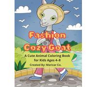 Fashion Cozy Goat: A Cute Animal Coloring Book for Kids Ages 4-8