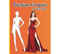 Fashion Croquis Practice Book: 200 Figure Templates in 20 Poses for Illustration Practice and Creative Exploration for Beginners