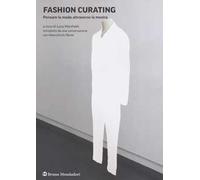 Fashion curating. Pensare la moda attraverso la mostra