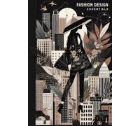 Fashion Design Essentials: A Trend-Ready Sketchbook with Figure Templates for Aspiring Designers