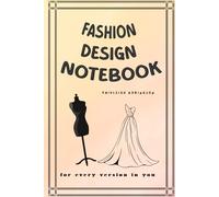 Fashion design notebook: for every version in you