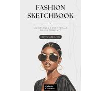 Fashion Design Sketchbook with Templates: Perfect for Professionals & Aspiring Designers | 6x9 Inch, 100 Fashion Figures + Blank Pages | Travel Size