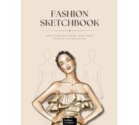 Fashion Design Sketchbook with Templates: Perfect for Professionals & Aspiring Designers | 8.5x11 Inch, 100 Fashion Figures + Blank Pages for Complete Outfit Design