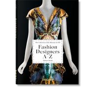 Fashion Designers A-Z: 45th Ed.