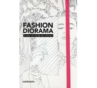 Fashion diorama. 3 metri di moda da colorare
