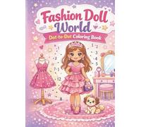 Fashion Doll World - Dot-to-Dot Coloring Book: 20+ Fun Connect-the-Dots Activities for Creative Girls Ages 6+