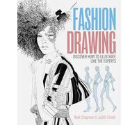Fashion Drawing: Discover How to Illustrate Like the Experts