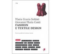 Fashion e textile design. Percorsi paralleli ed evoluzioni storiche
