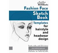 Fashion Face Sketch Book: Templates for hairstyle, and headwear design