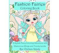 Fashion Fairies Coloring Book: A Stylish Fairy Coloring Adventure with Glamorous Wings and Trendy Looks