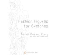 Fashion Figures for Sketches - Female curvy: female curvy full body