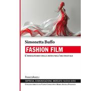 Fashion film. L'immaginario della moda nell'era digitale