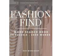 FASHION FIND: Word Search Book, 99 Puzzles, 2400 Words