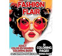Fashion Flair - 50% Edition: Pages 51-100: Adult Color by Number Coloring Book for Relaxing and Mindfulness