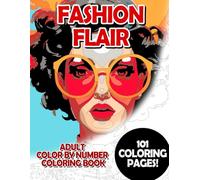Fashion Flair: Adult Color by Number Coloring Book for Relaxing and Mindfulness