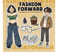 Fashion Forward-: A Coloring Book of Stylish Trends For All
