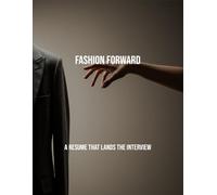 Fashion Forward: A Resume That Lands The Interview