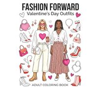 Fashion Forward Valentine's Day Outfits: An Adult Coloring Book